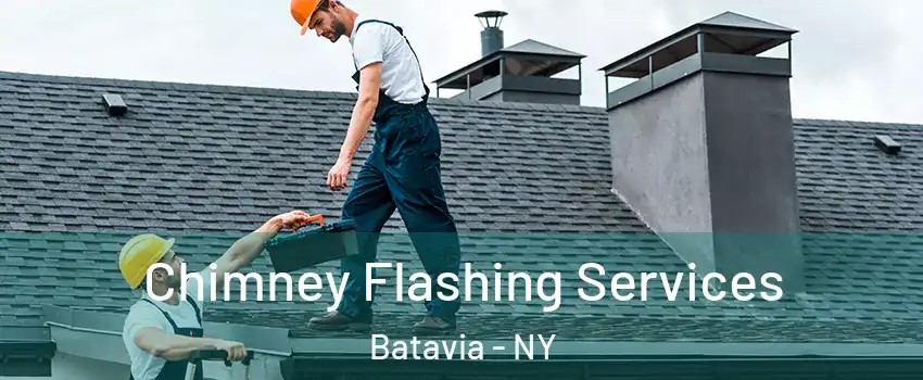 Chimney Flashing Services Batavia - NY