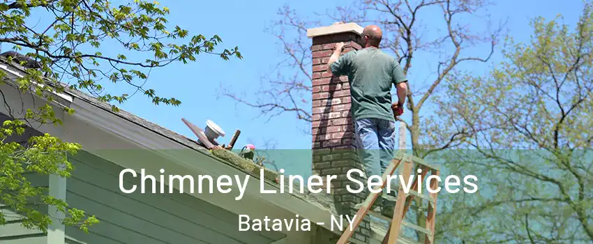  Chimney Liner Services Batavia - NY