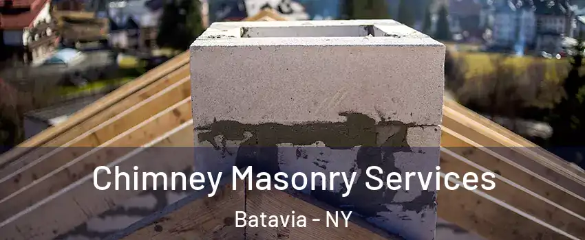  Chimney Masonry Services Batavia - NY