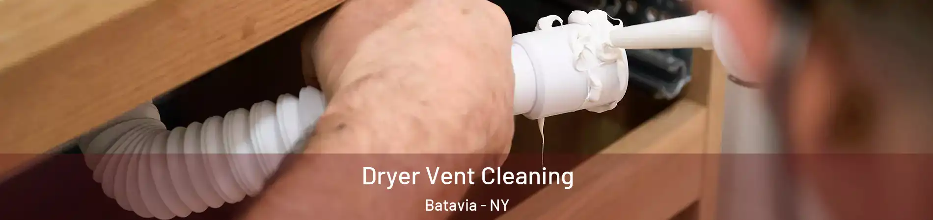  Dryer Vent Cleaning Batavia - NY