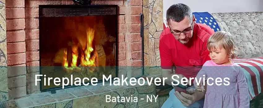  Fireplace Makeover Services Batavia - NY