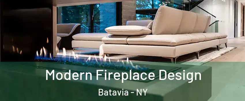  Modern Fireplace Design Batavia - NY