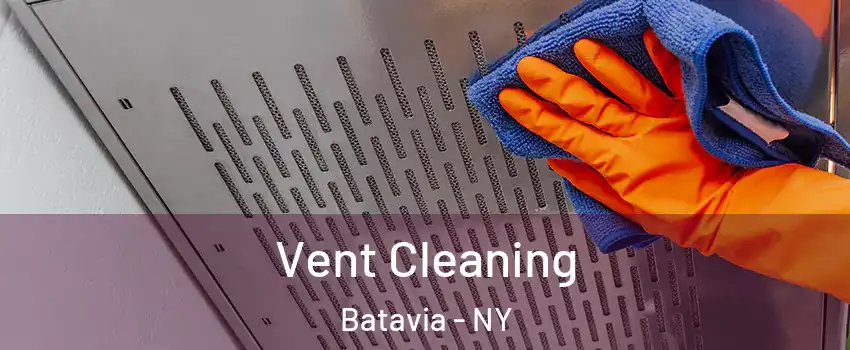  Vent Cleaning Batavia - NY