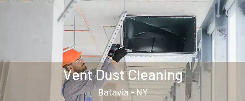  Vent Dust Cleaning Batavia - NY